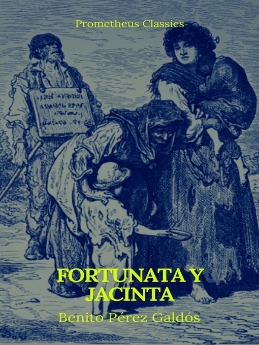 Title details for Fortunata y Jacinta (Prometheus Classics) by Benito Pérez Galdós - Available